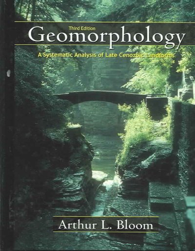 Geomorphology: A Systematic Analysis of Late Cenozoic Landforms: A Systematic Analysis of Late Cenozoic Landforms 3rd ed.