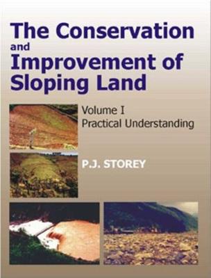 Conservation and Improvement of Sloping Lands, Vol. 1: Practical Understanding