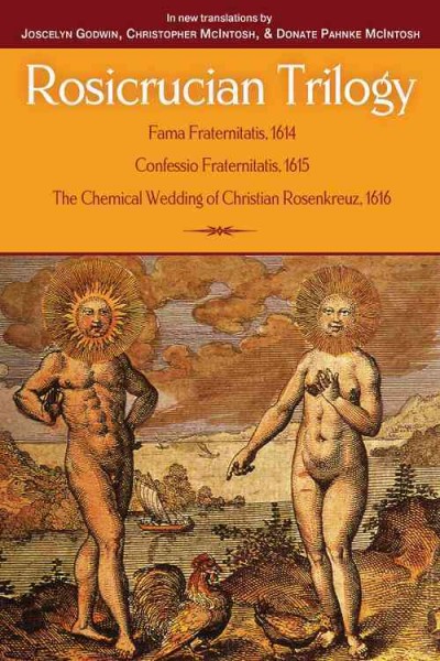 Rosicrucian Trilogy: Modern Translations of the Three Founding Documents Annotated edition