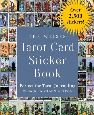 Weiser Tarot Card Sticker Book: Includes Over 2,500 Stickers (32 Complete Sets of All 78 Tarot  Cards)Perfect for Tarot Journaling