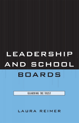 Leadership and School Boards: Guarding the Trust