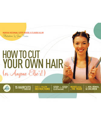 How to Cut Your Own Hair (or Anyone Else'S!)