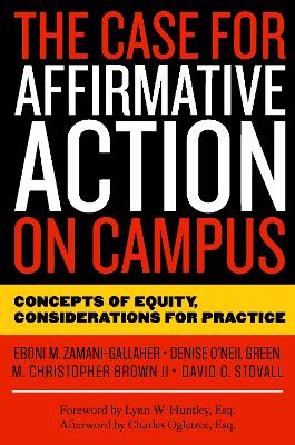Case for Affirmative Action on Campus: Concepts of Equity, Considerations for Practice