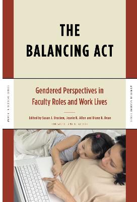 Balancing Act: Gendered Perspectives in Faculty Roles and Work Lives