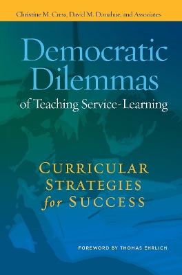 Democratic Dilemmas of Teaching Service-Learning: Curricular Strategies for Success