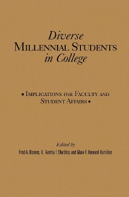 Diverse Millennial Students in College: Implications for Faculty and Student Affairs