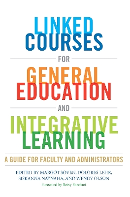 Linked Courses for General Education and Integrative Learning: A Guide for Faculty and Administrators