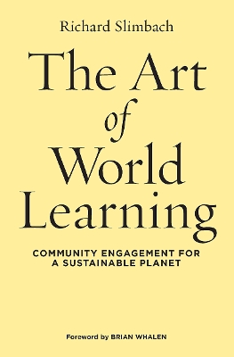 Art of World Learning: Community Engagement for a Sustainable Planet