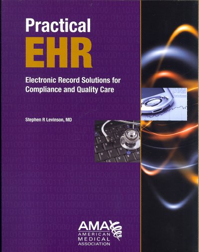 Practical EHR: Electronic Record Solutions for Compliance and Quality Care