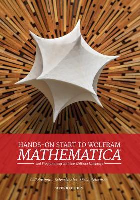 Hands-On Start to Wolfram Mathematica (2nd Edition) 2nd ed.