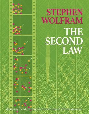 Second Law: Resolving the Mystery of the Second Law of Thermodynamics 2023