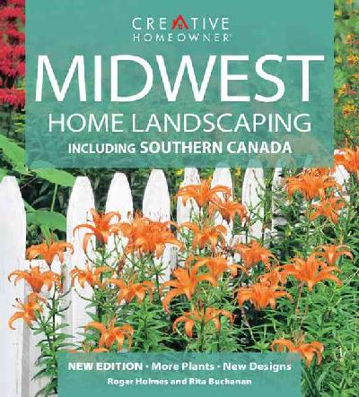 Midwest Home Landscaping: Including Southern Canada
