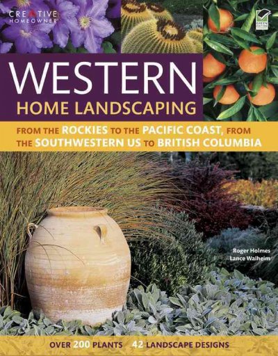 Western Home Landscaping: From the Rockies to the Pacific Coast, from the Southwestern Us to British  Columbia Green ed.
