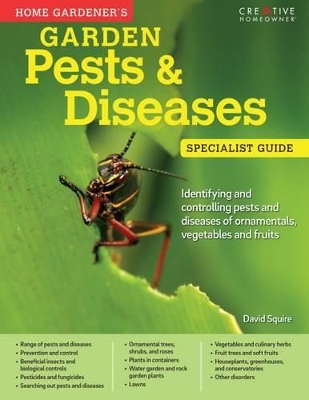 Home Gardener's Garden Pests & Diseases: Planting in containers and designing, improving and maintaining container  gardens