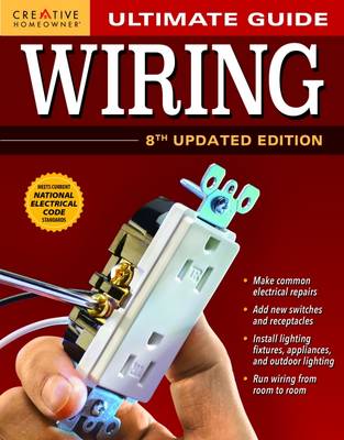 Ultimate Guide: Wiring, 8th Updated Edition 8th New edition