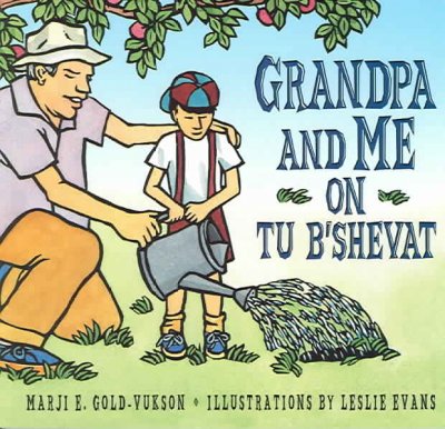 Grandpa And Me on Tu B'Shevat
