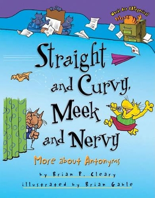 Straight and Curvy, Meek and Nervy: More about Antonyms