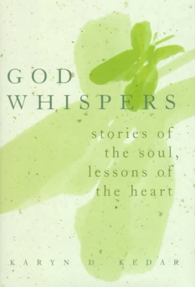 God Whispers: Stories of the Soul, Lessons of the Heart