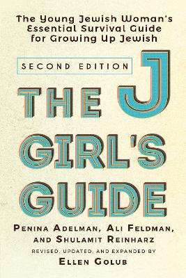 JGirl's Guide: The Young Jewish Woman's Essential Survival Guide for Growing Up Jewish 2nd edition