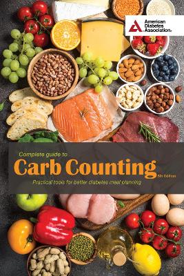 Complete Guide to Carb Counting, 5th Edition: Practical Tools for Better Diabetes Meal Planning 5th New edition