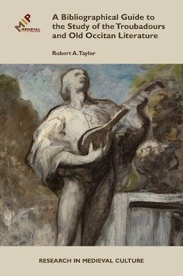 Bibliographical Guide to the Study of Troubadours and Old Occitan Literature
