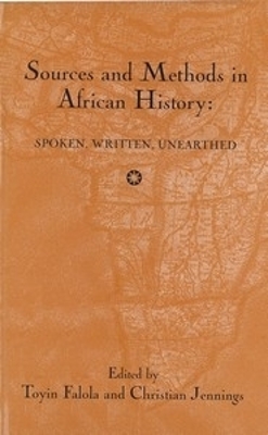 Sources and Methods in African History: Spoken Written Unearthed