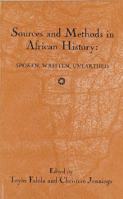 Sources and Methods in African History: Spoken Written Unearthed