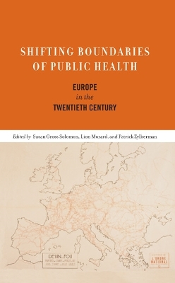 Shifting Boundaries of Public Health: Europe in the Twentieth Century