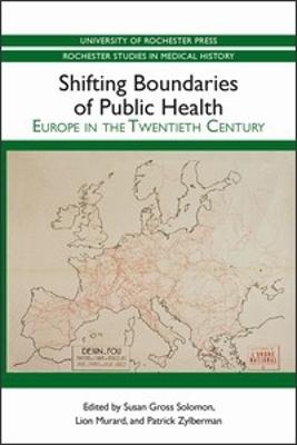 Shifting Boundaries of Public Health: Europe in the Twentieth Century