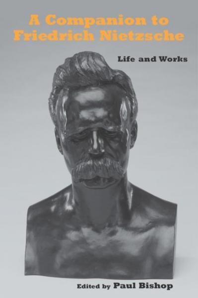 Companion to Friedrich Nietzsche: Life and Works