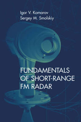 Fundamentals of Short-Range FM Radar Unabridged edition