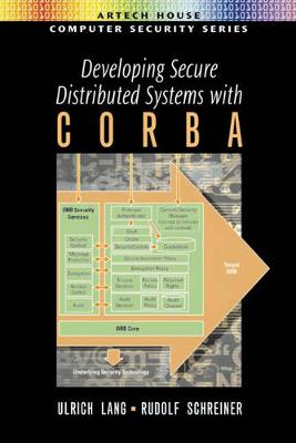 Developing Secure Distributed Systems with CORBA Unabridged edition