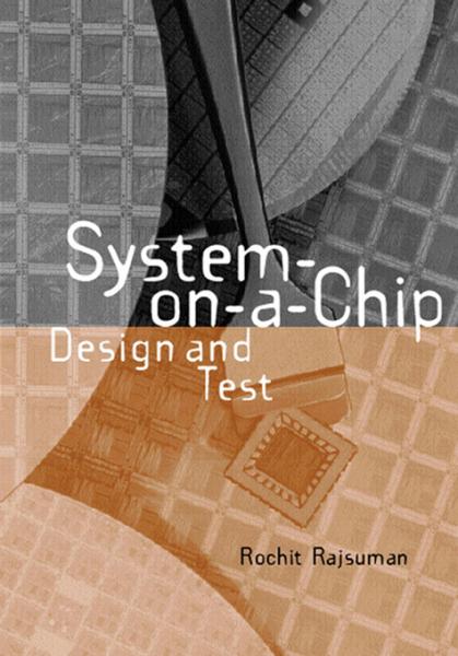 System-on-a-Chip: Design and Test