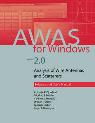 AWAS 2.0 for Windows: Analysis of Wire Antennas and Scatterers Revised edition