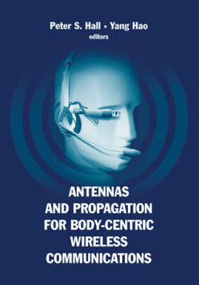 Antennas and Propagation for Body-Centric Wireless Communications