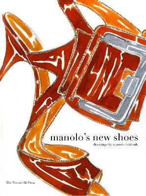 Manolo's New Shoes: Drawings by Manolo Blahnk