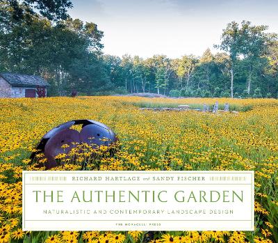 Authentic Garden: Naturalistic and Contemporary Landscape Design