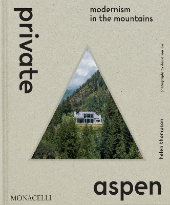 Private Aspen: Modernism in the Mountains