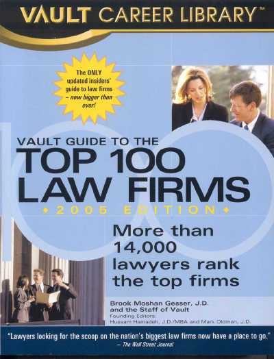 Vault Guide to the Top 100 Law Firms 7th ed.
