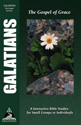 Galatians: The Gospel of Grace