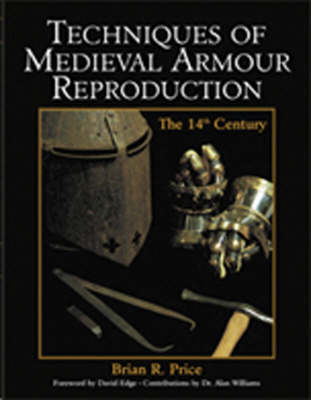 Techniques of Medieval Armour Reproduction