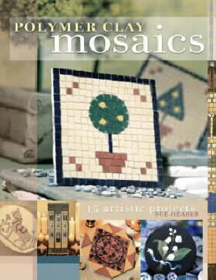 Polymer Clay Mosaics