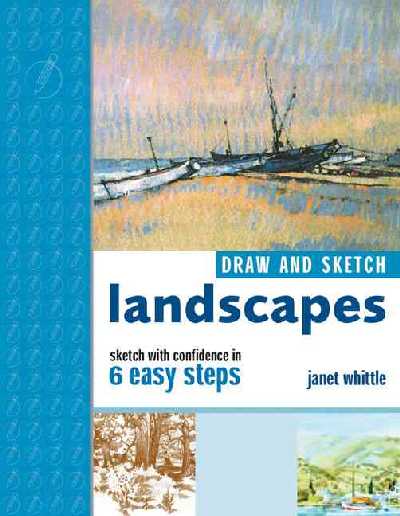 Draw and Sketch Landscapes: Sketch with Confidence in 6 Steps or Less
