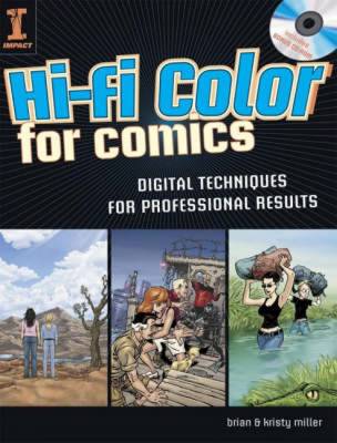 Hi-Fi Color for Comics: Digital Techniques for Professional Results
