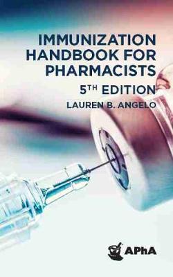 Immunization Handbook for Pharmacists Fifth Edition