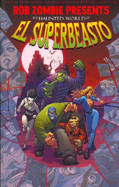 Rob Zombie Presents: The Haunted World Of El Superbeasto