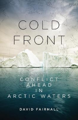 Cold Front: Conflict Ahead in Arctic Waters