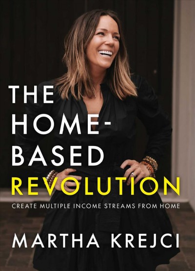 Home-Based Revolution: Create Multiple Income Streams from Home