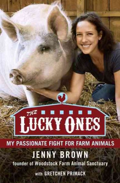 Lucky Ones: My Passionate Fight for Farm Animals