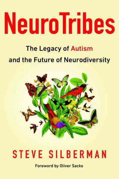 NeuroTribes: The Legacy of Autism and the Future of Neurodiversity